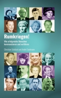 Rumkriegen!: Wie erfolgreiche Menschen kommunizieren und verführen 3755736527 Book Cover
