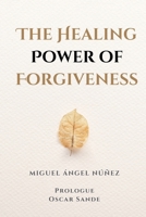 The Healing Power of Forgiveness B0GSNF3VRS Book Cover