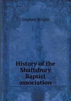 History of the Shaftsbury Baptist Association 0548302405 Book Cover