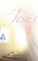 The Heart of Love for Christ Jesus 1600343120 Book Cover