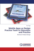 Mobile Apps as Design Practice Tools in Education and Practice: Electronic Product Design 3659117331 Book Cover