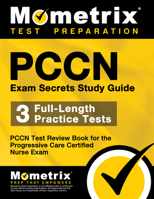 PCCN Exam Secrets: PCCN Test Review for the Progressive Care Certified Nurse Exam 1610724925 Book Cover