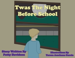 Twas the Night Before School 163984158X Book Cover