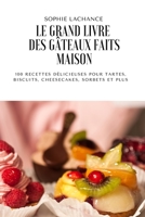 Le Grand Livre Des Gâteaux Faits Maison 1804653403 Book Cover