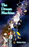 The Dream Machine 1999107020 Book Cover