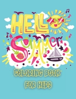Hello Summer Coloring book for kids: Coloring pages with Beach life and Summer for kids ages 4-10 fantastic summer coloring with animals, beach, food, summer activities 1803979054 Book Cover