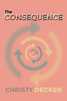 The Consequence 1632133202 Book Cover