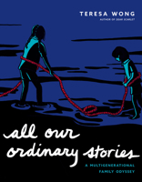 All Our Ordinary Stories: A Multigenerational Family Odyssey 1551529491 Book Cover