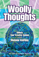 Woolly Thoughts: Unlock Your Creative Genius with Modular Knitting 0486460843 Book Cover