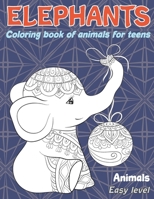 Coloring Book of Animals for Teens - Animals - Easy Level - Elephants null Book Cover