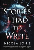 Stories I Had to Write B0GZN386QT Book Cover
