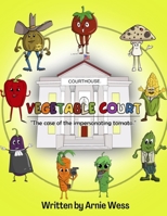 Vegetable Court: The Case of the Impersonating Tomato B0948LLS3M Book Cover