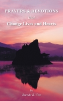 Prayers & Devotions: That Change Lives and Hearts 1665545143 Book Cover