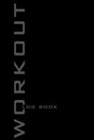 Workout Log Book: Bodybuilding Diary, Workout Notes, Physical Fitness Journal. Format A5, 120 pages, tabulars to fill in, tried and tested page layout ... companion for bodybuilding, fitness training, 1677524294 Book Cover