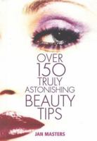 Over 150 Astonishing Beauty 1858689783 Book Cover