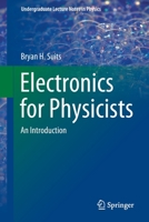 Electronics for Physicists: An Introduction 303039087X Book Cover