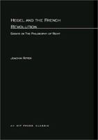 Hegel and the French Revolution: Essays on The Philosophy of Right (Studies in Contemporary German Social Thought) 0262181053 Book Cover