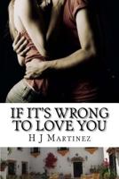 If it's wrong to love you 1497449383 Book Cover