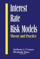 Interest Rate Risk Models: Theory and Practice 1888998040 Book Cover