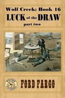 Wolf Creek: Luck of the Draw, Part Two 1533526540 Book Cover