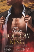 Their Hollow King (Bleed for You) B0H3NDCLSK Book Cover