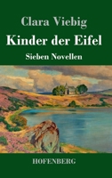 Kinder Der Eifel: Novellen (Classic Reprint) 3743747111 Book Cover