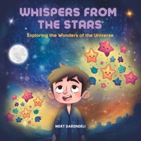 Whispers from the Stars: Exploring the Wonders of the Universe B0C2S7MGZ2 Book Cover