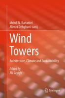 Wind Towers: Architecture, Climate and Sustainability 3319353497 Book Cover