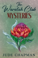 The Waratah Club Mysteries 1763614921 Book Cover