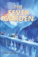 The Fever Garden (Duna Books: Hungary's Literary Heritage in English Translation) B0FF2RW4WK Book Cover