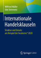 Internationale Handelsklauseln: Struktur und Einsatz am Beispiel der Incoterms® 2020 (German Edition) 3658302127 Book Cover