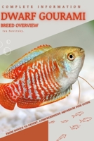 Dwarf Gourami: From Novice to Expert. Comprehensive Aquarium Fish Guide B0C7T3NXR5 Book Cover