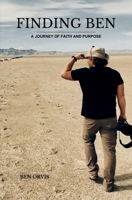 Finding Ben: A Journey of Faith and Purpose B0H2491VZW Book Cover