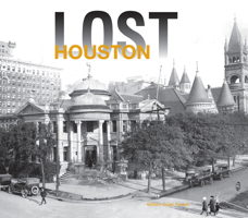 Lost Houston (Lost) 1910496758 Book Cover