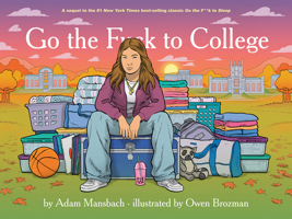 Go the Fuck to College 1636142923 Book Cover