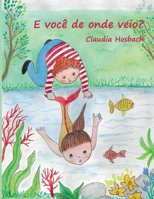 E VOCÊ DE ONDE VEIO? B08GVD7DHP Book Cover