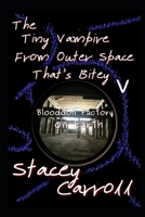 The Tiny Vampire From Outer Space That's Bitey V: Blooddoll Factory on Earth B09KN2MX2W Book Cover