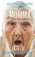 Momma: Prequel to Erin Lee's Diary of a Serial Killer Series 1548154970 Book Cover