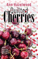 Quilted Cherries: Fourth Novel in the Door County Quilts Series 1644032538 Book Cover