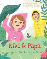 Kiki & Papa Go to the Rainforest B0FCD9WJ5N Book Cover