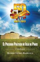 El Presidio Pol�tico de Isla de Pinos: Antolog�a 1546947094 Book Cover