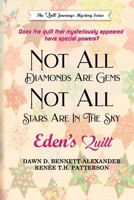 Not All Diamonds Are Gems, Not All Stars Are In The Sky: Eden’s Quilt B0C7J9CXWK Book Cover