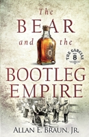 The Bear and the Bootleg Empire: The Garcias 8 B0GNRLWH4Q Book Cover