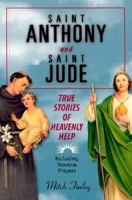 Saint Anthony and Saint Jude: True Stories of Heavenly Help 0764807838 Book Cover