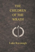 The Children of the Wrath: A Chronicle of Gods and Men B0GMJJNZ43 Book Cover