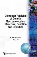 Computer Analysis of Genetic Macromolecules: Structure, Function and Evolution 9810213786 Book Cover