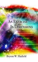 An Exercise In Dimensions 1795683856 Book Cover