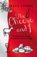 The Cheese and I 1444829041 Book Cover