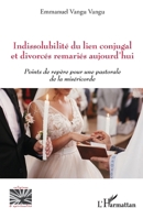 Indissolubilité du lien conjugal et divorcés remariés aujourd'hui: Points de repère pour une pastorale de la miséricorde (Religions Et Spiritualité) (French Edition) 214035110X Book Cover