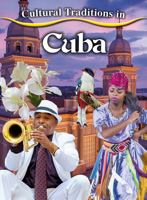 Cultural Traditions in Cuba 0778780945 Book Cover